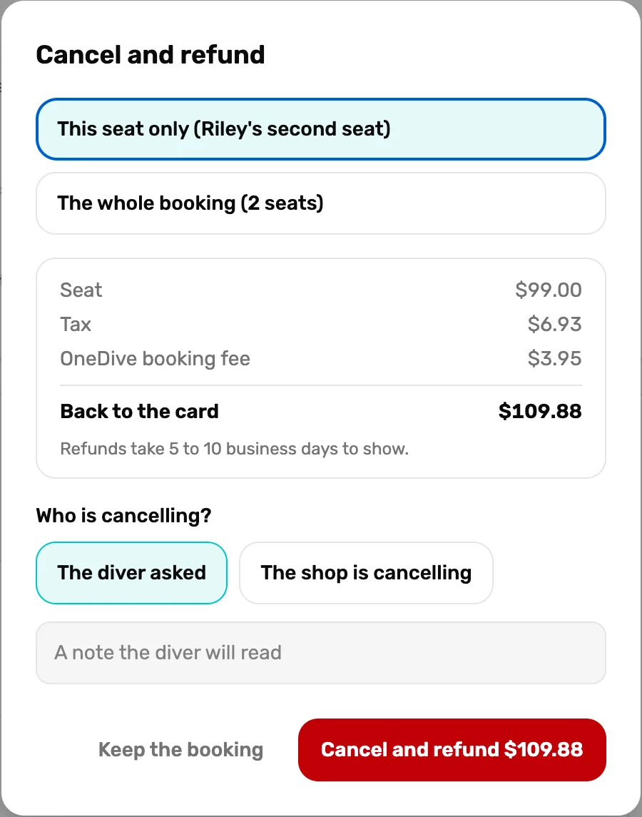 Cancel and refund: this seat only or the whole booking, then seat $99.00, tax $6.93, OneDive booking fee $3.95, back to the card $109.88, who is cancelling, a note for the diver, Keep the booking, and Cancel and refund $109.88