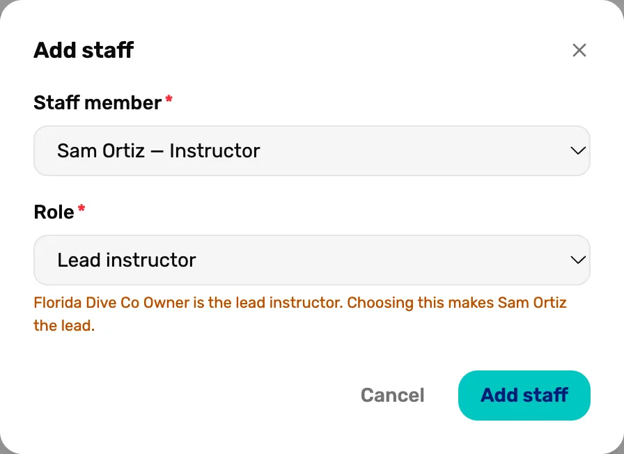 The Add staff box with Staff member Sam Ortiz — Instructor and Role Lead instructor, and under it in amber: Florida Dive Co Owner is the lead instructor. Choosing this makes Sam Ortiz the lead.