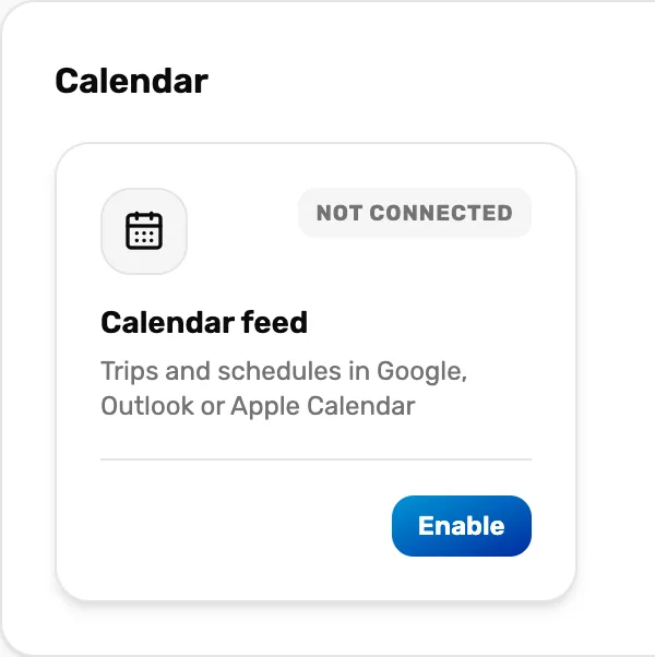 The Calendar section of Integrations: the Calendar feed card, Trips and schedules in Google, Outlook or Apple Calendar, marked Not connected, with the Enable button