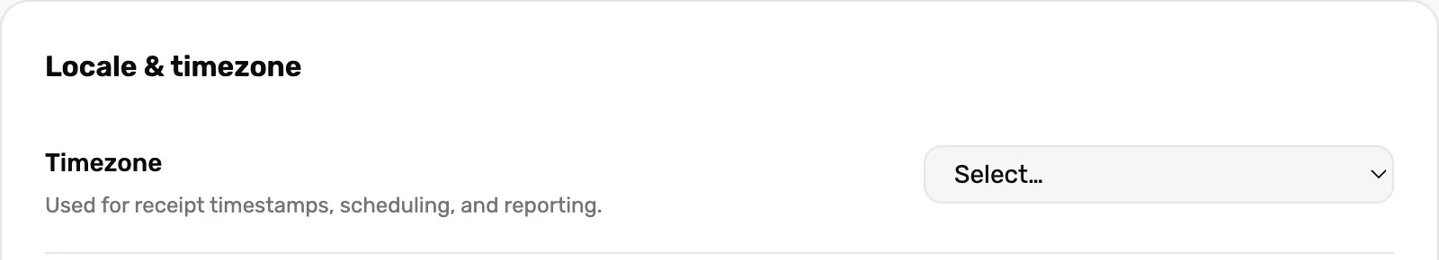 The top of the Locale and timezone card for a shop with no time zone yet: Timezone, Used for receipt timestamps, scheduling, and reporting., on Select…