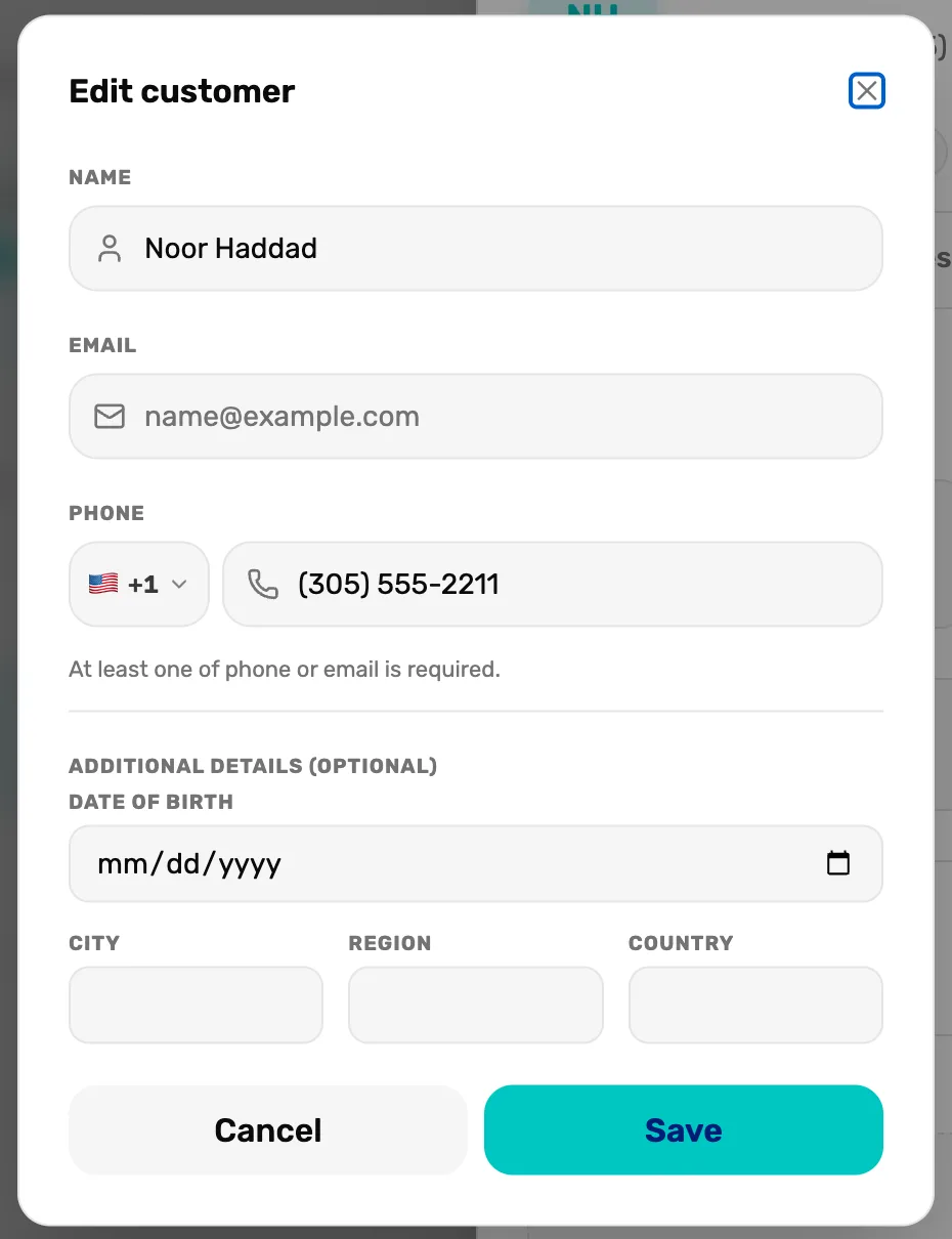 Edit customer: Name Noor Haddad, Email empty, Phone (305) 555-2211, and under Additional details (optional): Date of birth, City, Region and Country, with Cancel and Save