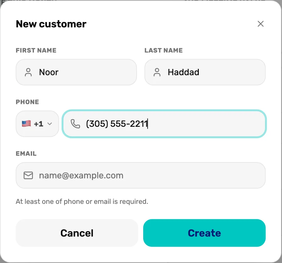 New customer: first name Noor, last name Haddad, phone +1 (305) 555-2211, email empty, the line At least one of phone or email is required, and Cancel and Create