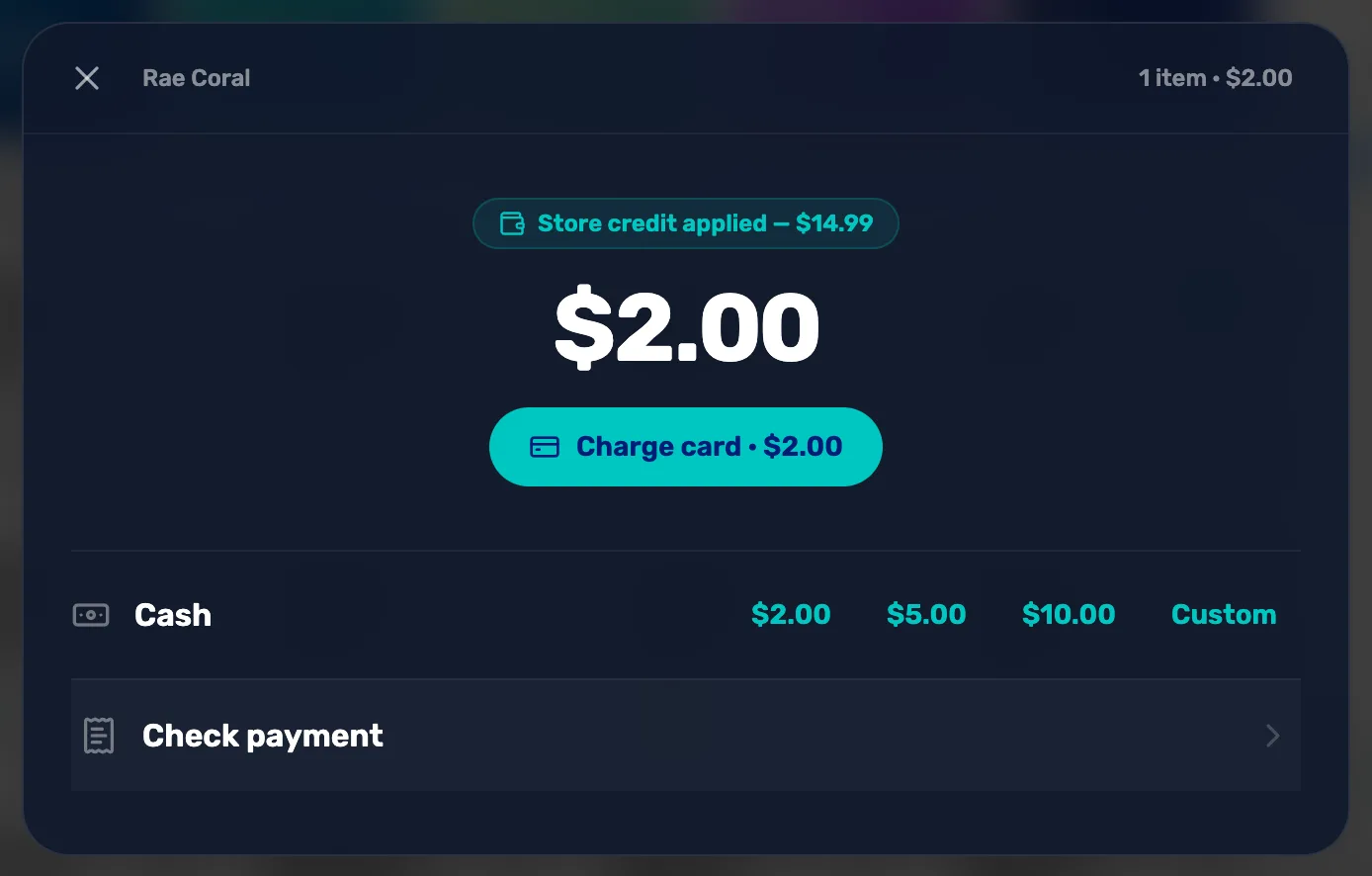 Checkout for Rae Coral: Store credit applied, $14.99, and $2.00 left to pay, with Charge card, the cash amounts and Check payment below