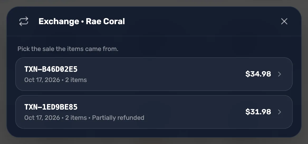 Exchange · Rae Coral: Pick the sale the items came from, with two sales from Oct 17, 2026: TXN-B46D02E5, 2 items, $34.98, and a second sale, TXN-1ED9BE85, 2 items, Partially refunded, $31.98