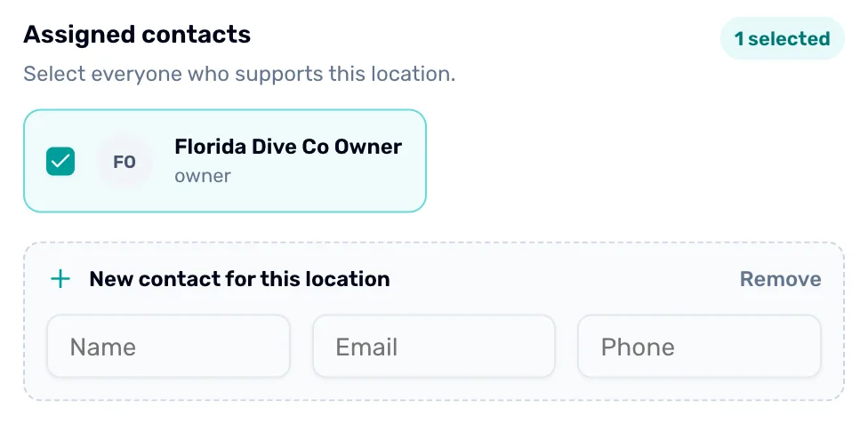Assigned contacts: Select everyone who supports this location, 1 selected, the team member Florida Dive Co Owner ticked, and below it New contact for this location with Name, Email and Phone, and Remove