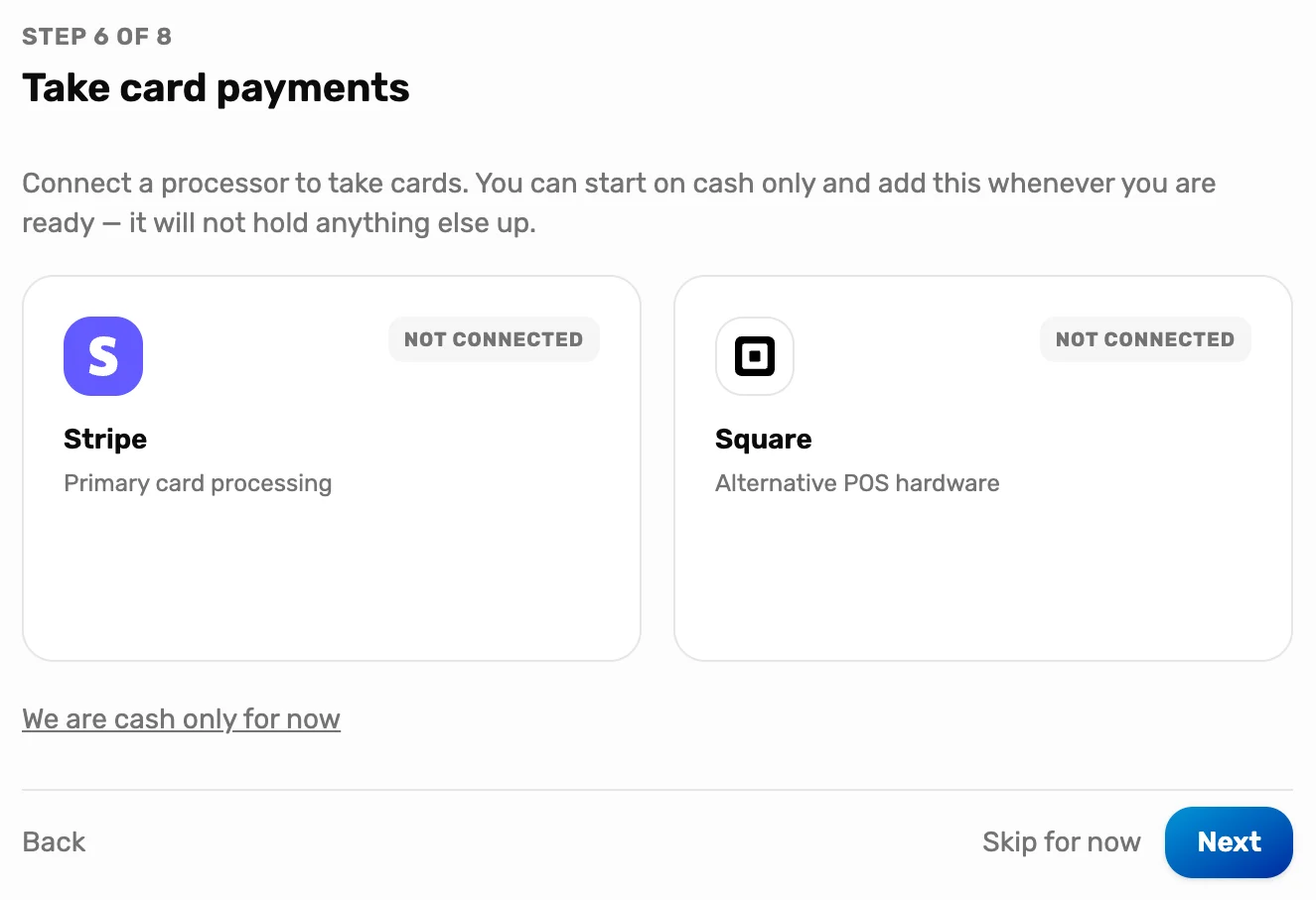 The Take card payments setup step with a Stripe tile and a Square tile, both Not connected, and the link We are cash only for now