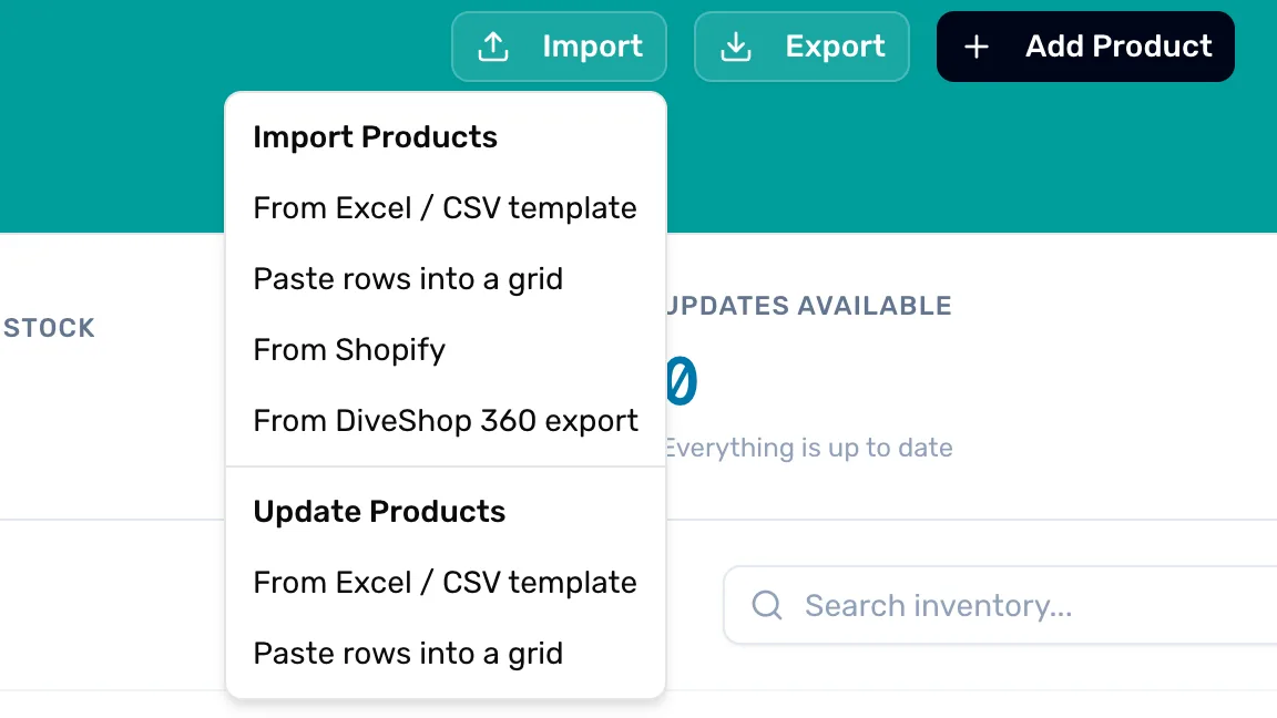 The Import menu open on My Inventory: Import Products with From Excel / CSV template, Paste rows into a grid, From Shopify and From DiveShop 360 export, then Update Products with From Excel / CSV template and Paste rows into a grid