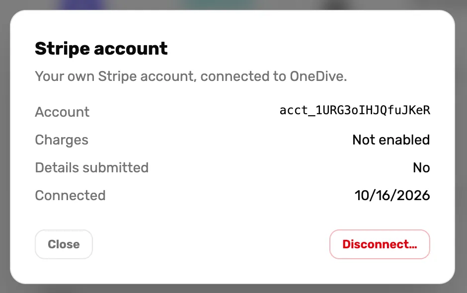 The Stripe account window: Account, Charges Not enabled, Details submitted No, Connected with today's date, and the buttons Close and Disconnect