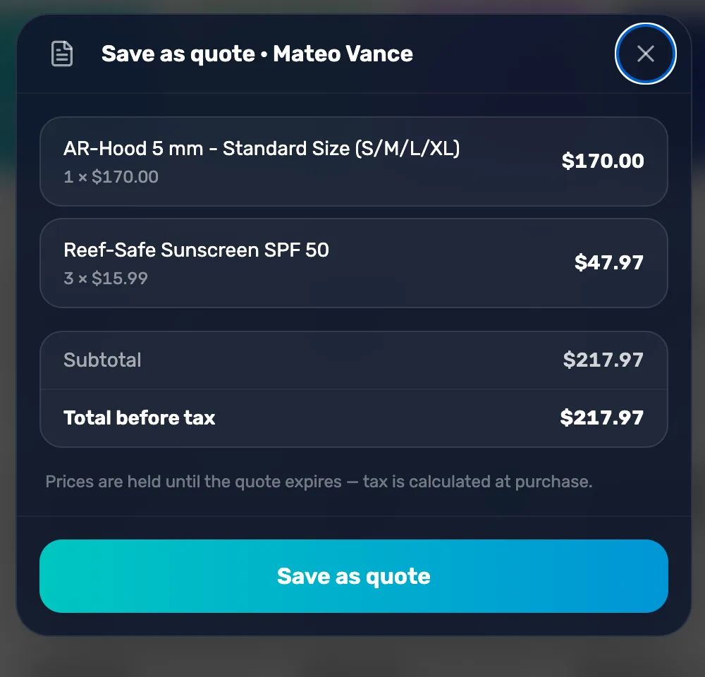 Save as quote for Mateo Vance: AR-Hood 5 mm at $170.00 and three Reef-Safe Sunscreen at $15.99, subtotal and total before tax $217.97, a note that prices are held until the quote expires, and the Save as quote button