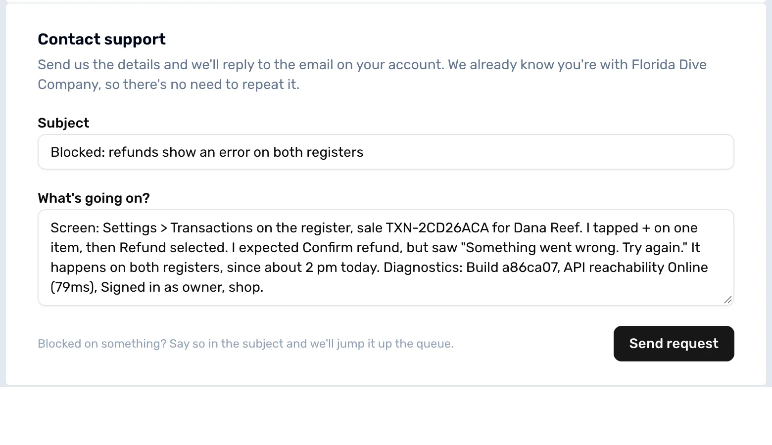 Contact support on OneDive B2B, filled in: the subject Blocked: refunds show an error on both registers, What's going on? with the screen, the sale TXN-2CD26ACA, what was tapped, the error and the diagnostics, and Send request