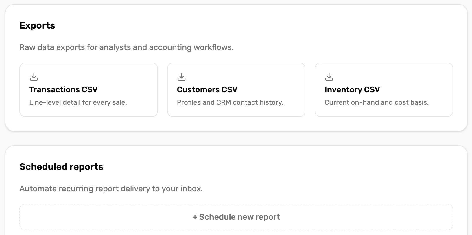 The Exports card, Raw data exports for analysts and accounting workflows, with Transactions CSV, Customers CSV and Inventory CSV, and under it the Scheduled reports card with + Schedule new report