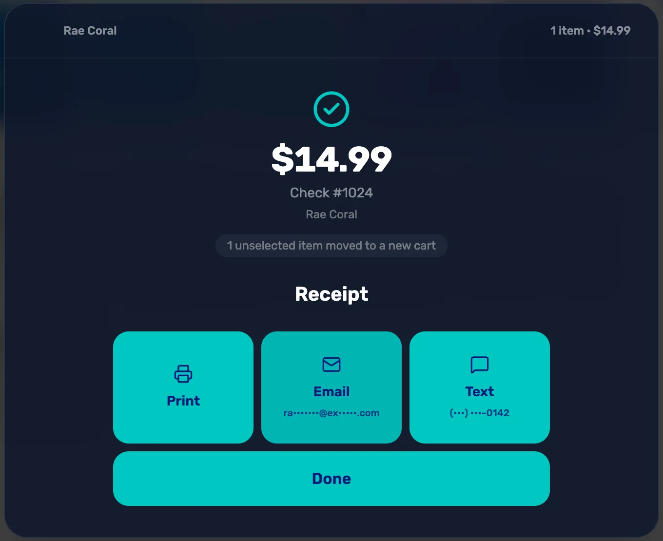 The Receipt screen for Rae Coral: $14.99, Check #1024, the Print tile, the Email tile with ra•••@ex•••.com, the Text tile with (•••) •••-0142, and Done