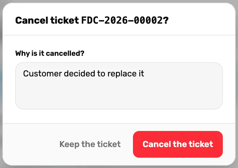 Cancel ticket FDC-2026-00002?, the box Why is it cancelled? with Customer decided to replace it, and Keep the ticket and Cancel the ticket