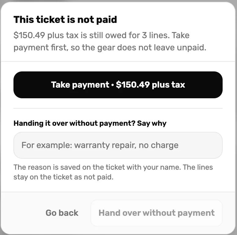 This ticket is not paid: $150.49 plus tax is still owed for 3 lines. Take payment, a box to say why you are handing it over without payment, Go back, and Hand over without payment