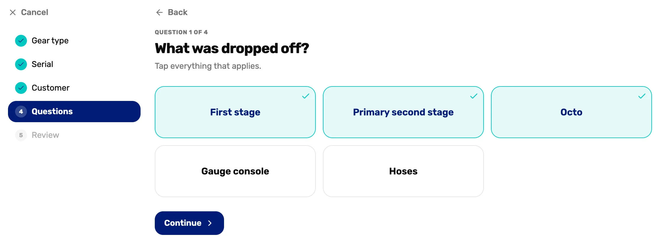 Question 1 of 4: What was dropped off? First stage, Primary second stage and Octo picked; Gauge console and Hoses not