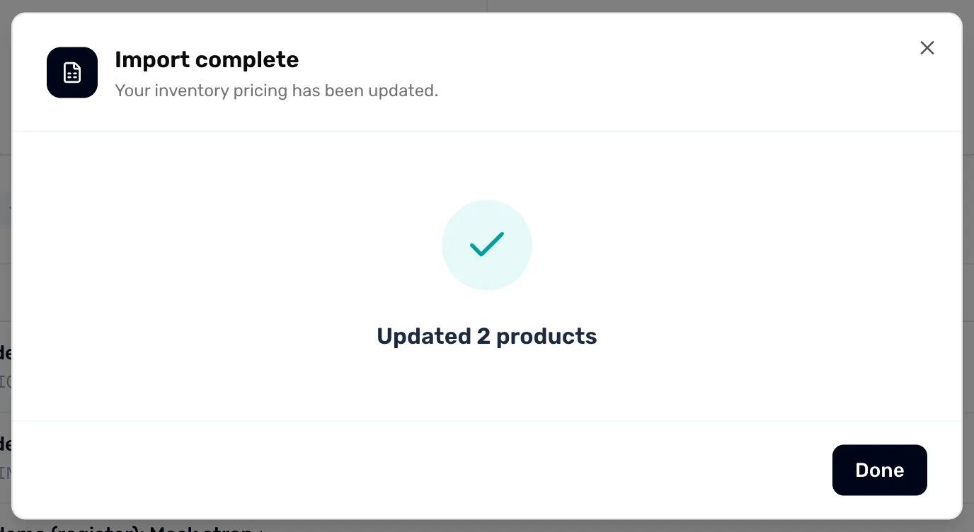 The Import complete window: Your inventory pricing has been updated, Updated 2 products, and a Done button