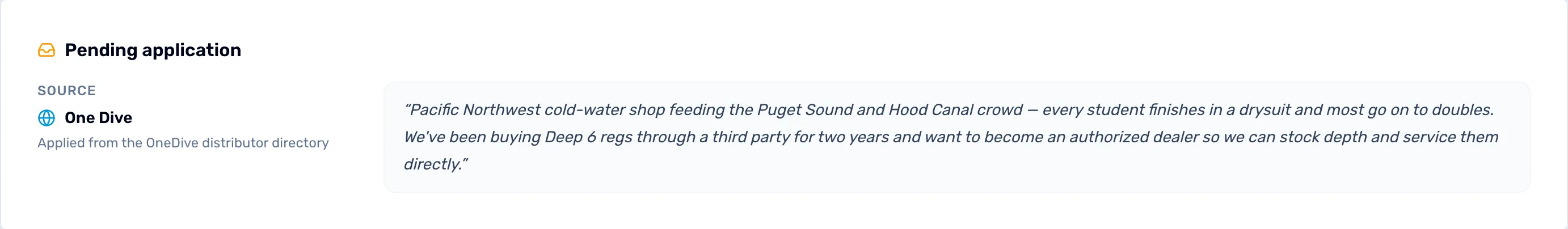 A dealer's page with the Pending application card: the title, the source One Dive with the line Applied from the OneDive distributor directory, and the dealer's own words about their shop in a box beside it