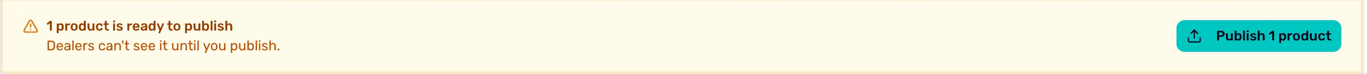 The amber banner on the Catalog page saying one product is ready to publish, with a Publish 1 product button on the right